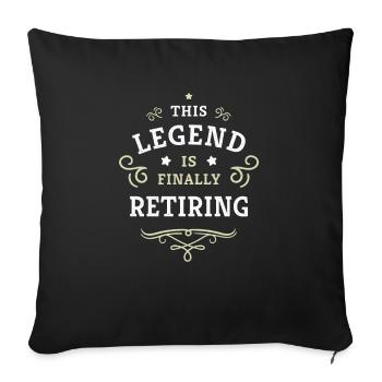 This legend is now retiring gift pensioners - Sofa pillowcase 17,3'' x 17,3'' (45 x 45 cm) - black - Front