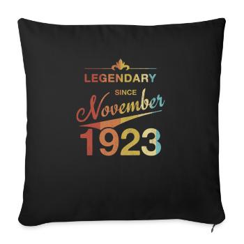 100 Birthday Legendary November 1923 Volume 23 - Sofa pillowcase 17,3'' x 17,3'' (45 x 45 cm) - black - Front