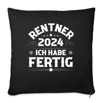 Rentner 2024 Ich Habe Fertig - Sofakissenbezug 45 x 45 cm - Schwarz - Vorne