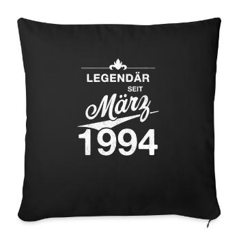 30. Geburtstag Legendär März 1994 Jahrgang 94 - Sofakissenbezug 45 x 45 cm - Schwarz - Vorne