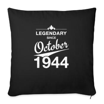 80th Birthday Legendary since October 1944 Vintage - Sofa pillowcase 17,3'' x 17,3'' (45 x 45 cm) - black - Front