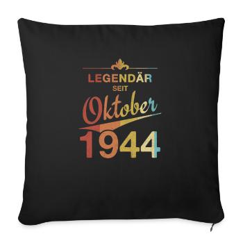 80th Birthday Legendary since October 1944 Vintage - Sofa pillowcase 17,3'' x 17,3'' (45 x 45 cm) - black - Front