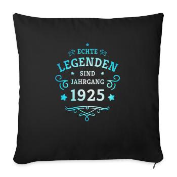 100th Birthday Real Legends are Born in 1925 - Sofa pillowcase 17,3'' x 17,3'' (45 x 45 cm) - black - Front