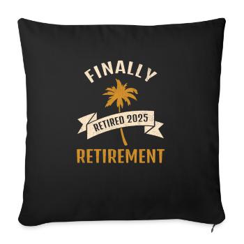 Finally Retirement Pension 2025 Gift for Pensioners - Sofa pillowcase 17,3'' x 17,3'' (45 x 45 cm) - black - Front