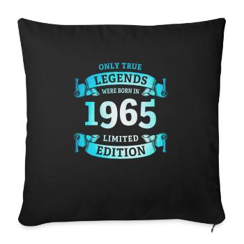 Real Legends Were Born In 1965 60th Birthday - Sofa pillowcase 17,3'' x 17,3'' (45 x 45 cm) - black - Front