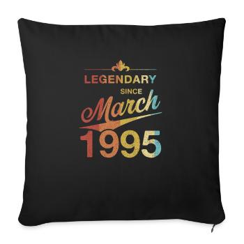 30th Birthday Legendary March 1995 Vintage 95 - Sofa pillowcase 17,3'' x 17,3'' (45 x 45 cm) - black - Front