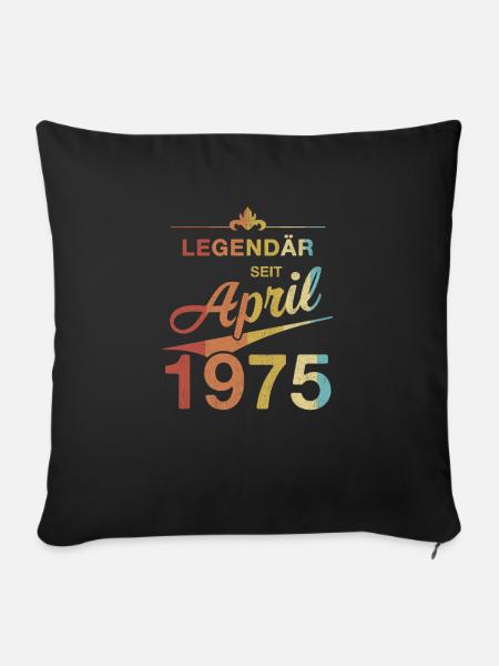 50. Geburtstag Legendär April 1975 Jahrgang 75 - Sofakissenbezug 45 x 45 cm - Schwarz