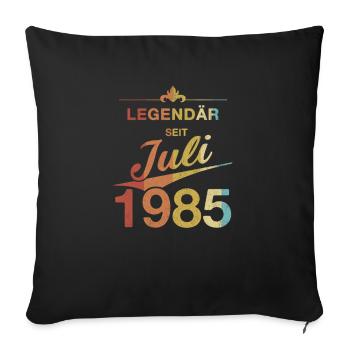 40. Geburtstag Legendär seit Juli 1985 Jahrgang 85 - Sofakissenbezug 45 x 45 cm - Schwarz - Vorne