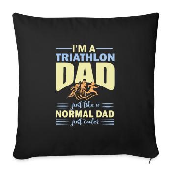 Triathlon Dad - Father - Triathlete - Dad - Sofa pillowcase 17,3'' x 17,3'' (45 x 45 cm) - black - Front