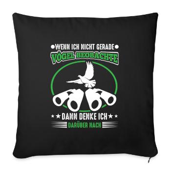 When I'm not watching birds, I think - Sofa pillowcase 17,3'' x 17,3'' (45 x 45 cm) - black - Front