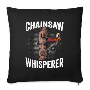 Motorsäge Chainsaw Whisperer Holzfäller Kettensäge - Sofakissenbezug 45 x 45 cm - Schwarz - Vorne