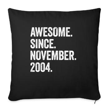 Génial depuis novembre 2004 18ème anniversaire - Housse de coussin décorative 45 x 45 cm - noir - Devant