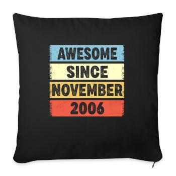 Génial depuis novembre 2006 16ème anniversaire - Housse de coussin décorative 45 x 45 cm - noir - Devant
