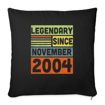 Legendary Since November 2004 18. Geburtstag - Sofakissenbezug 45 x 45 cm - Schwarz - Vorne