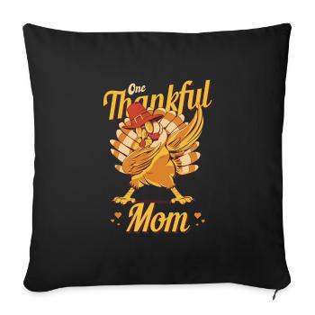 One Thankful Mom Turkey Family Matching Funny - Sofa pillowcase 17,3'' x 17,3'' (45 x 45 cm) - black - Front