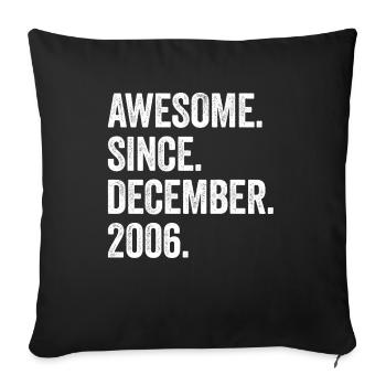 16 Years Old December 2006 16th Birthday - Sofa pillowcase 17,3'' x 17,3'' (45 x 45 cm) - black - Front