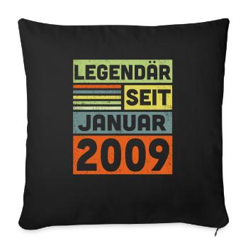14 Jahre Legendär Seit Januar 2009 14. Geburtstag - Sofakissenbezug 45 x 45 cm - Schwarz - Vorne