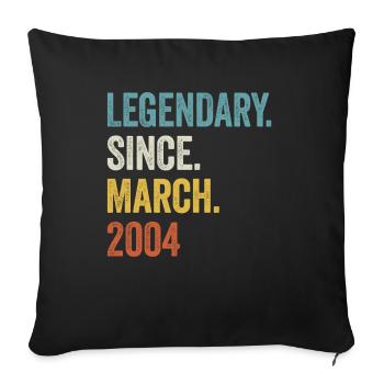 19 Jahre Legendary Since March 2004 19. Geburtstag - Sofakissenbezug 45 x 45 cm - Schwarz - Vorne