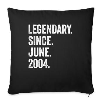 19 Years Old Legendary Since June 2004 19th - Sofa pillowcase 17,3'' x 17,3'' (45 x 45 cm) - black - Front