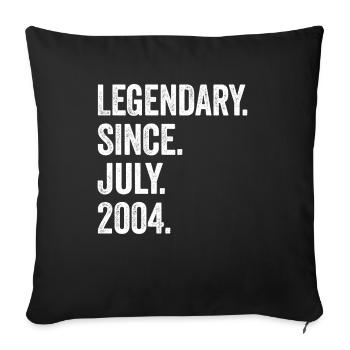 19. Geburtstag 19 Jahre Legendary Since July 2004 - Sofakissenbezug 45 x 45 cm - Schwarz - Vorne