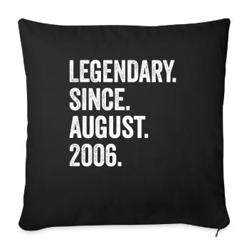 17 Years Legendary Since August 2006 17th Birthday - Sofa pillowcase 17,3'' x 17,3'' (45 x 45 cm) - black - Front