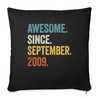 Awesome Since September 2009 15th Birthday - Sofa pillowcase 17,3'' x 17,3'' (45 x 45 cm) - black - Front