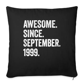 Awesome Since September 1999 25th Birthday - Sofa pillowcase 17,3'' x 17,3'' (45 x 45 cm) - black - Front