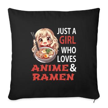 Just A Girl Who Loves Anime and Ramen - Sofa pillowcase 17,3'' x 17,3'' (45 x 45 cm) - black - Front