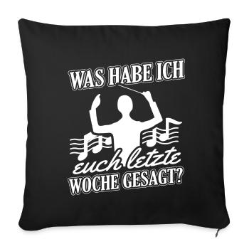 Qu’est-ce que je vous ai dit la semaine dernière ? Chef d’orchestre - Housse de coussin décorative 45 x 45 cm - noir - Devant