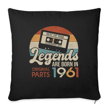 61 Year Old Legends 1961 Gift Vibtage Birthday 61 - Sofa pillowcase 17,3'' x 17,3'' (45 x 45 cm) - black - Front
