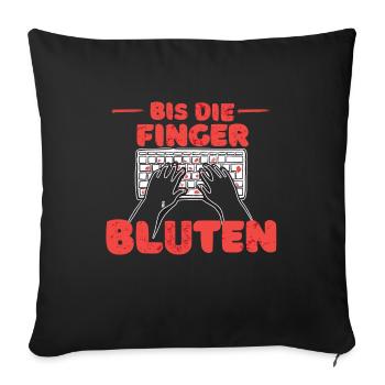 Bis die Finger bluten für Gamer, Coder, die zocken - Sofakissenbezug 45 x 45 cm - Schwarz - Vorne