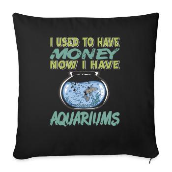 J’avais de l’argent, maintenant j’ai des aquariums - Housse de coussin décorative 45 x 45 cm - noir - Devant
