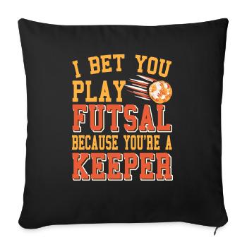 Parions que vous jouez au futsal parce que vous êtes un gardien - Housse de coussin décorative 45 x 45 cm - noir - Devant