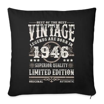 Legends are born in 1946 - Sofa pillowcase 17,3'' x 17,3'' (45 x 45 cm) - black - Front