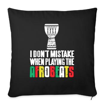 I don't mistake when playing Afrobeats - Sofa pillowcase 17,3'' x 17,3'' (45 x 45 cm) - black - Front