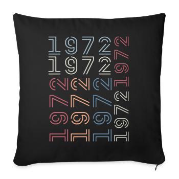 Jahrgang 1972 Geburtstagsgeschenk 1972 Retro 1972 - Sofakissenbezug 45 x 45 cm - Schwarz - Vorne
