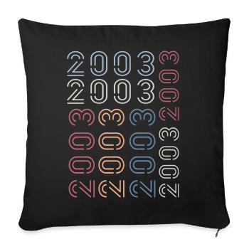 Jahrgang 2003 Retro 2003 Geburtstagsgeschenk 2003 - Sofakissenbezug 45 x 45 cm - Schwarz - Vorne