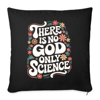 Atheism, Atheist, Anti-Religion, Agnostic - Sofa pillowcase 17,3'' x 17,3'' (45 x 45 cm) - black - Front