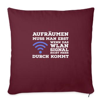 Vous n'êtes pas obligé de nettoyer jusqu'au signal WLAN ... - Housse de coussin décorative 45 x 45 cm - bordeaux - Devant