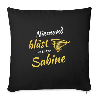 Niemand bläst wie Orkan Sabine - Sofakissenbezug 45 x 45 cm - Schwarz - Vorne
