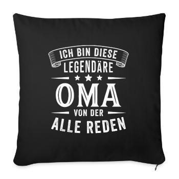 Oma Legende Großmutter Lustig Spruch - Sofakissenbezug 45 x 45 cm - Schwarz - Vorne