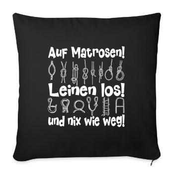 Auf Matrosen! Leinen los! - Sofakissenbezug 45 x 45 cm - Schwarz - Vorne
