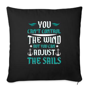 You can't control the wind you adjust the sails - Housse de coussin décorative 45 x 45 cm - noir - Devant