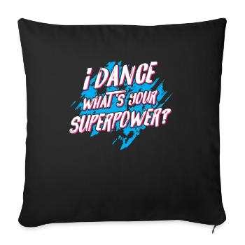 I dance what's your Superpower? - disco dancing - Housse de coussin décorative 45 x 45 cm - noir - Devant