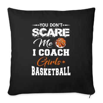 You Don't scare me i coach Girls Basketball - Housse de coussin décorative 45 x 45 cm - noir - Devant