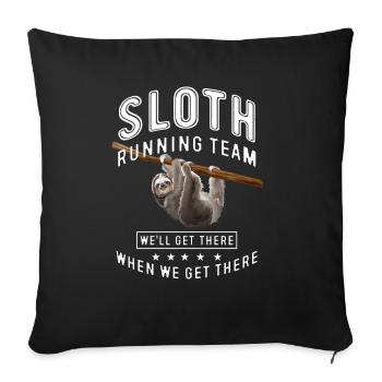 Sloth running team we'll get there when we get - Sofa pillowcase 17,3'' x 17,3'' (45 x 45 cm) - black - Front
