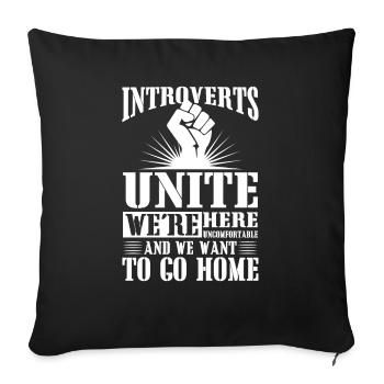Introverts unite we're here uncomfortable - Sofa pillowcase 17,3'' x 17,3'' (45 x 45 cm) - black - Front