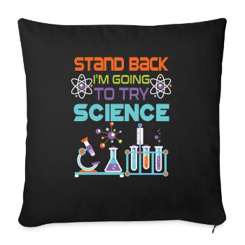 Stand back i'm going to try Science - Housse de coussin décorative 45 x 45 cm - noir - Devant