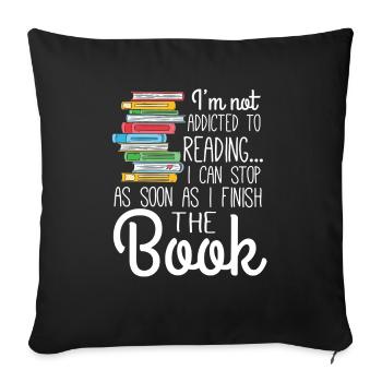 I'm not addicted to Reading - Sofakissenbezug 45 x 45 cm - Schwarz - Vorne