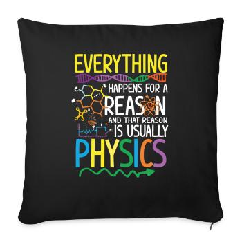 Reason is usually Physics - Sofa pillowcase 17,3'' x 17,3'' (45 x 45 cm) - black - Front